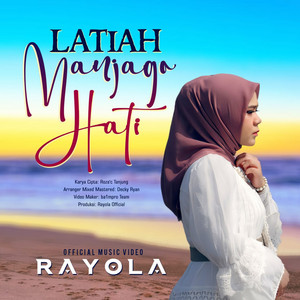 Download Lagu Rayola - Latiah Manjago Hati MP3 Download Lagu Rayola - Latiah Manjago Hati MP3