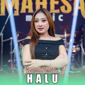 Download Lagu Shinta Arsinta, Mahesa Music - Halu MP3 Download Lagu Shinta Arsinta, Mahesa Music - Halu MP3