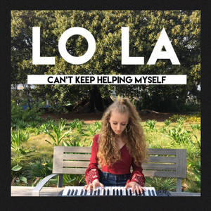 Download Lagu LO LA - Can't Keep Helping Myself MP3 Download Lagu LO LA - Can't Keep Helping Myself MP3