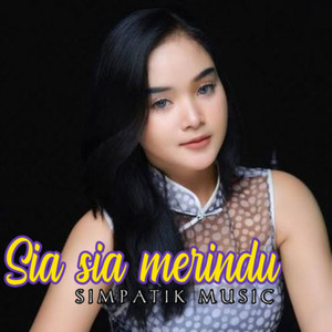 Download Lagu SIMPATIK MUSIC, Laila Ayu - Sia Sia Merindu MP3