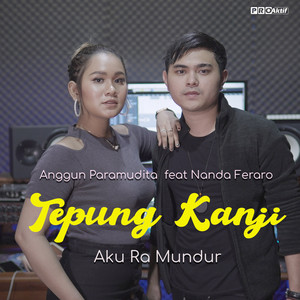Download Lagu Anggun Pramudita, Nanda Feraro - Tepung Kanji MP3 Download Lagu Anggun Pramudita, Nanda Feraro - Tepung Kanji MP3