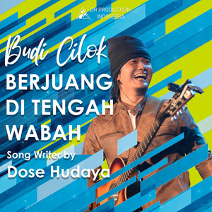 Download Lagu Budi Cilok - Berjuang Di Tengah Wabah MP3 Download Lagu Budi Cilok - Berjuang Di Tengah Wabah MP3