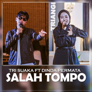 Download Lagu Tri Suaka, Dinda Permata - Salah Tompo MP3 Download Lagu Tri Suaka, Dinda Permata - Salah Tompo MP3
