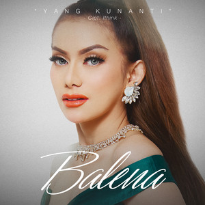 Download Lagu Balena - Yang Kunanti MP3 Download Lagu Balena - Yang Kunanti MP3