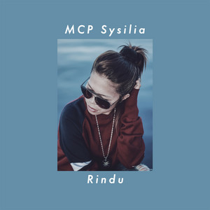 Download Lagu MCP Sysilia - Rindu MP3 Download Lagu MCP Sysilia - Rindu MP3