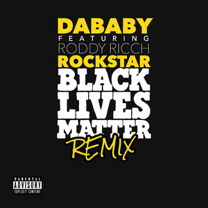 Download Lagu DaBaby, Roddy Ricch - ROCKSTAR (feat. Roddy Ricch) - BLM REMIX MP3