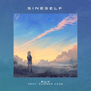 Download Lagu Sineself, Esydia, Summer Haze - Fly MP3 Download Lagu Sineself, Esydia, Summer Haze - Fly MP3