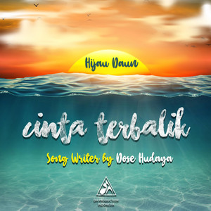 Download Lagu Hijau Daun - Cinta Terbalik MP3 Download Lagu Hijau Daun - Cinta Terbalik MP3
