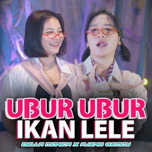 Download Lagu DELLA MONICA, Ajeng Gemoy - Ubur Ubur Ikan Lele MP3 Download Lagu DELLA MONICA, Ajeng Gemoy - Ubur Ubur Ikan Lele MP3