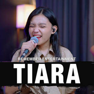 Download Lagu Remember Entertainment - Tiara MP3 Download Lagu Remember Entertainment - Tiara MP3