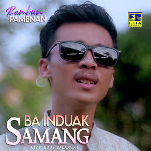 Download Lagu Rambun Pamenan - Ba Induak Samang MP3 Download Lagu Rambun Pamenan - Ba Induak Samang MP3