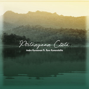 Download Lagu Andre Kurniawan, Rara Kumaralalita - Pertanyaan Cinta MP3 Download Lagu Andre Kurniawan, Rara Kumaralalita - Pertanyaan Cinta MP3
