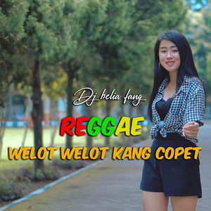 Download Lagu DJ Belia Fang, Afandi Geranium - Welot Kang Copet Reggae MP3 Download Lagu DJ Belia Fang, Afandi Geranium - Welot Kang Copet Reggae MP3