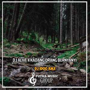 Download Lagu Dj Idoo Rmx - Dj Alive X Kadang Orang Bernyanyi MP3