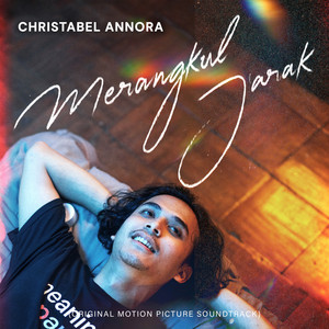 Download Lagu Christabel Annora - Merangkul Jarak (Original Motion Picture Soundtrack) MP3