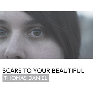 Download Lagu Thomas Daniel - Scars To Your Beautiful MP3 Download Lagu Thomas Daniel - Scars To Your Beautiful MP3