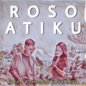 Download Lagu Galuh Lanovems, Safira Inema - Roso Atiku MP3 Download Lagu Galuh Lanovems, Safira Inema - Roso Atiku MP3
