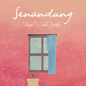 Download Lagu Senandung - Hujan Di Balik Jendela MP3 Download Lagu Senandung - Hujan Di Balik Jendela MP3