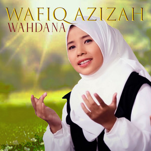 Download Lagu Wafiq Azizah - Tebalkan Iman MP3 Download Lagu Wafiq Azizah - Tebalkan Iman MP3