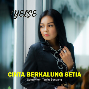 Download Lagu Yelse - Cinta Berkalung Setia MP3