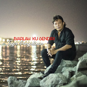 Download Lagu Tagor Pangaribuan - Biarlah Ku Sendiri MP3 Download Lagu Tagor Pangaribuan - Biarlah Ku Sendiri MP3