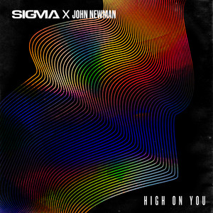 Download Lagu Sigma, John Newman - High On You MP3 Download Lagu Sigma, John Newman - High On You MP3