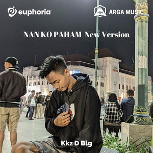 Download Lagu Kkz D Blg - NAN KO PAHAM New Version MP3