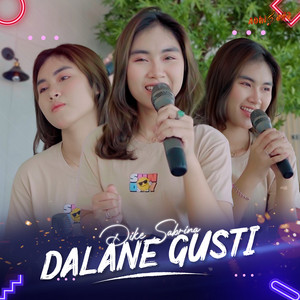 Download Lagu dike sabrina - Dalane Gusti MP3