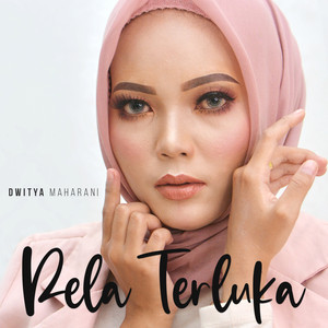 Download Lagu Dwitya Maharani - Rela Terluka MP3 Download Lagu Dwitya Maharani - Rela Terluka MP3