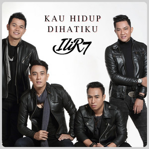 Download Lagu Ilir7 - Kau Hidup Dihatiku MP3 Download Lagu Ilir7 - Kau Hidup Dihatiku MP3