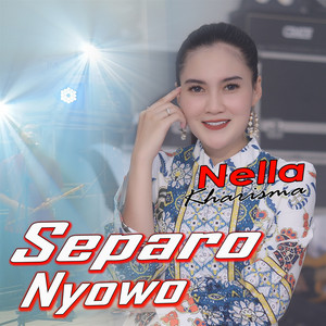 Download Lagu Nella Kharisma - Separo Nyowo MP3 Download Lagu Nella Kharisma - Separo Nyowo MP3