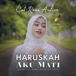Download Lagu Cut Rani Auliza - Haruskah Aku Mati MP3 Download Lagu Cut Rani Auliza - Haruskah Aku Mati MP3