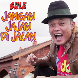 Download Lagu Sule - Jangan Jajan Di Jalan MP3 Download Lagu Sule - Jangan Jajan Di Jalan MP3