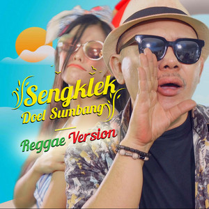 Download Lagu Doel Sumbang - Sengklek - Reggae Version MP3