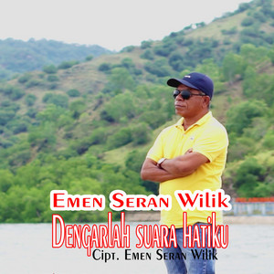 Download Lagu Emen Seran Wilik - DENGARLAH SUARA HATIKU MP3