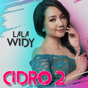 Download Lagu Lala Widy - Cidro 2 - Koplo Version MP3 Download Lagu Lala Widy - Cidro 2 - Koplo Version MP3