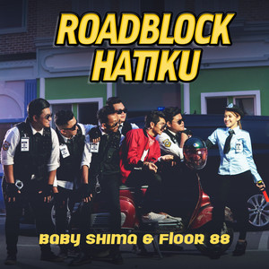 Download Lagu Baby Shima, Floor 88 - Roadblock Hatiku MP3