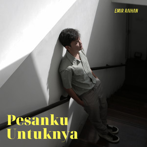 Download Lagu Emir Raihan - Pesanku Untuknya MP3