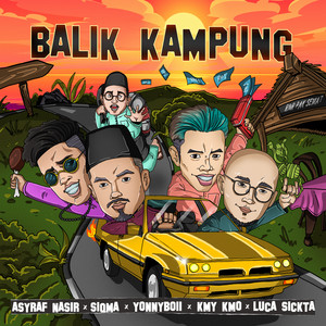 Download Lagu Yonnyboii, Kmy Kmo, Luca Sickta, Siqma, ASYRAF NASIR - Balik Kampung - Versi Rap MP3 Download Lagu Yonnyboii, Kmy Kmo, Luca Sickta, Siqma, ASYRAF NASIR - Balik Kampung - Versi Rap MP3