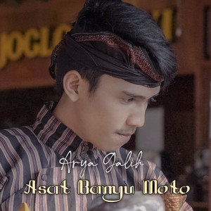 Download Lagu ARYA GALIH - Asat Banyu Moto MP3 Download Lagu ARYA GALIH - Asat Banyu Moto MP3