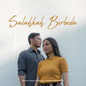 Download Lagu Near, Nino Minggo, Yenny Kabupung - Salahkah Berbeda MP3 Download Lagu Near, Nino Minggo, Yenny Kabupung - Salahkah Berbeda MP3