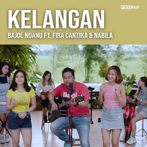 Download Lagu Bajol Ndanu, Fira Cantika, Nabila - Kelangan MP3 Download Lagu Bajol Ndanu, Fira Cantika, Nabila - Kelangan MP3