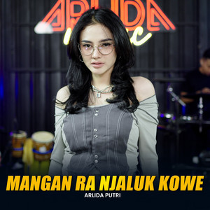 Download Lagu Arlida Putri - Mangan Ra Njaluk Kowe MP3 Download Lagu Arlida Putri - Mangan Ra Njaluk Kowe MP3