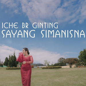 Download Lagu Iche Br Ginting - Sayang Simanisna MP3 Download Lagu Iche Br Ginting - Sayang Simanisna MP3