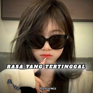 Download Lagu Ravi Remix - DJ RASA YANG TERTINGGAL MP3 Download Lagu Ravi Remix - DJ RASA YANG TERTINGGAL MP3
