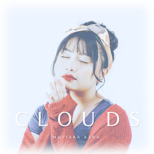 Download Lagu Mutiara Azka - Clouds MP3