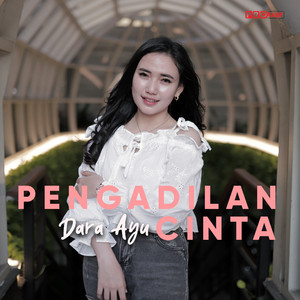 Download Lagu Dara Ayu - Pengadilan Cinta MP3 Download Lagu Dara Ayu - Pengadilan Cinta MP3