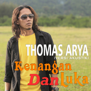 Download Lagu Thomas Arya - Kenangan Dan Luka (Versi Akustik) MP3 Download Lagu Thomas Arya - Kenangan Dan Luka (Versi Akustik) MP3