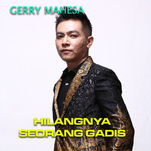 Download Lagu Gerry Mahesa - Hilangnya Seorang Gadis MP3