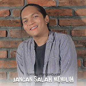 Download Lagu Tommy Pangaribuan - Jangan Salah Memilih MP3